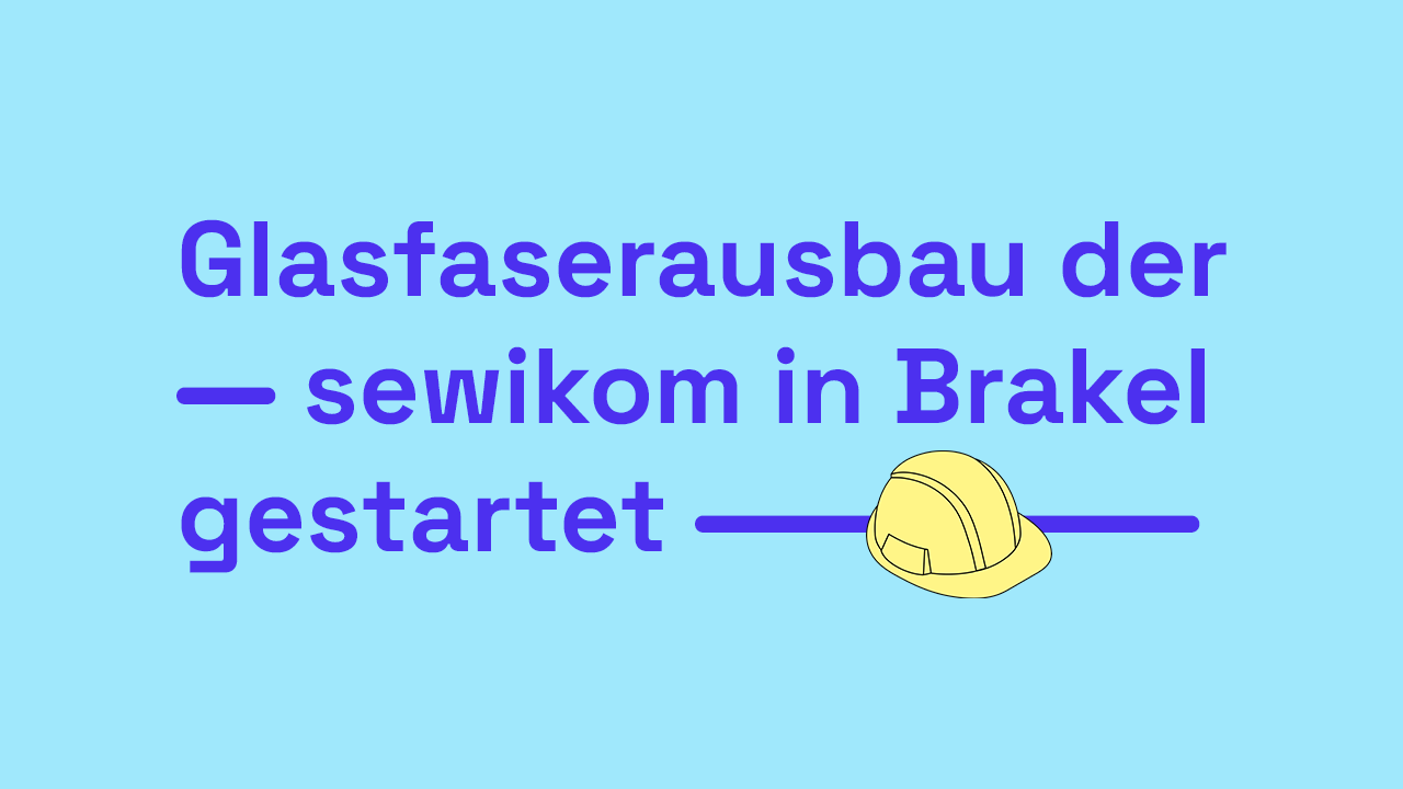 Glasfaserausbau der sewikom in Brakel gestartet